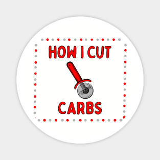 How I Cut Carbs | Pizza Lovers Unite Magnet